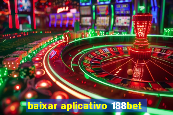 baixar aplicativo 188bet